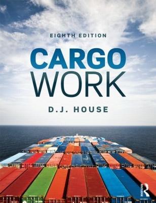 Cargo Work: For Maritime Operations - D.J. House - cover