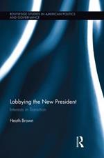 Lobbying the New President: Interests in Transition