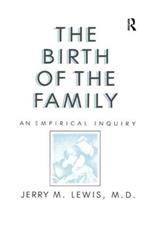 The Birth Of The Family: An Empirical Enquiry