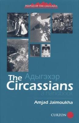 The Circassians: A Handbook - Amjad Jaimoukha - cover