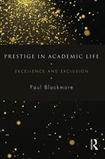 Prestige in Academic Life: Excellence and exclusion