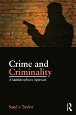 Crime and Criminality: A multidisciplinary approach