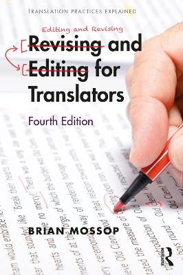 Revising and Editing for Translators: Fourth edition - Brian Mossop - cover