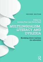 Multilingualism, Literacy and Dyslexia: Breaking down barriers for educators