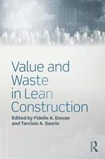 Value and Waste in Lean Construction