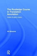 The Routledge Course in Translation Annotation: Arabic-English-Arabic