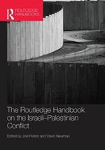 Routledge Handbook on the Israeli-Palestinian Conflict