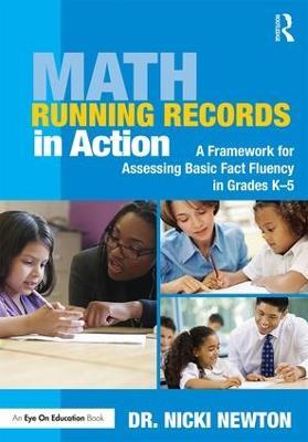 Math Running Records in Action: A Framework for Assessing Basic Fact Fluency in Grades K-5 - Nicki Newton - cover