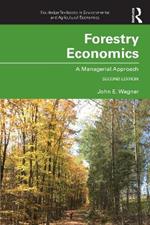 Forestry Economics: A Managerial Approach