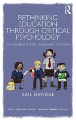 Rethinking Education through Critical Psychology: Cooperative schools, social justice and voice