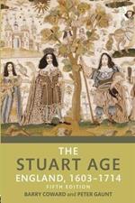 The Stuart Age: England, 1603–1714