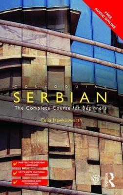 Colloquial Serbian: The Complete Course for Beginners - Celia Hawkesworth - cover