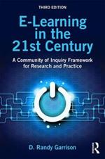 E-Learning in the 21st Century: A Community of Inquiry Framework for Research and Practice