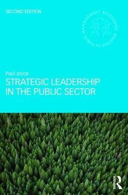 Strategic Leadership in the Public Sector - Paul Joyce - cover