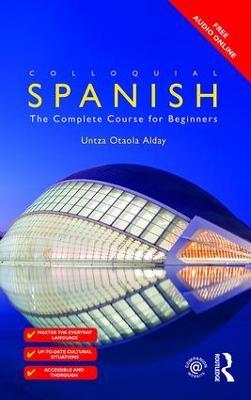 Colloquial Spanish: The Complete Course for Beginners - Untza Otaola Alday - cover