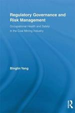 Regulatory Governance and Risk Management: Occupational Health and Safety in the Coal Mining Industry