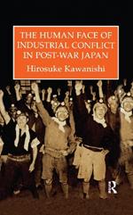 The Human Face Of Industrial Conflict In Post-War Japan