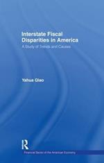 Interstate Fiscal Disparities in America: A Study of Trends and Causes