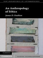 An Anthropology of Ethics