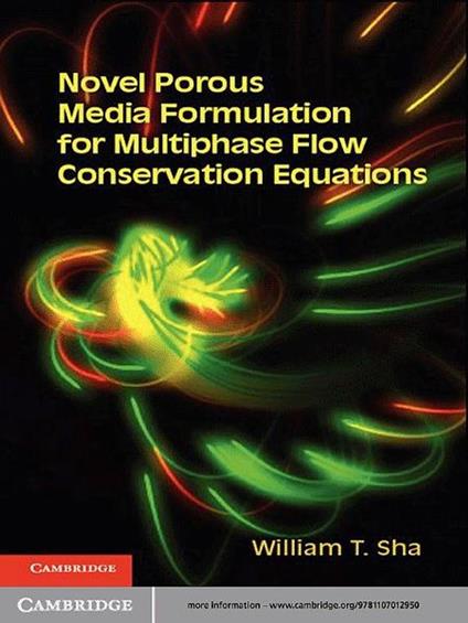 Novel Porous Media Formulation for Multiphase Flow Conservation Equations