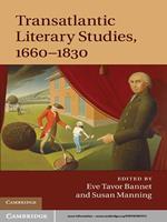 Transatlantic Literary Studies, 1660–1830