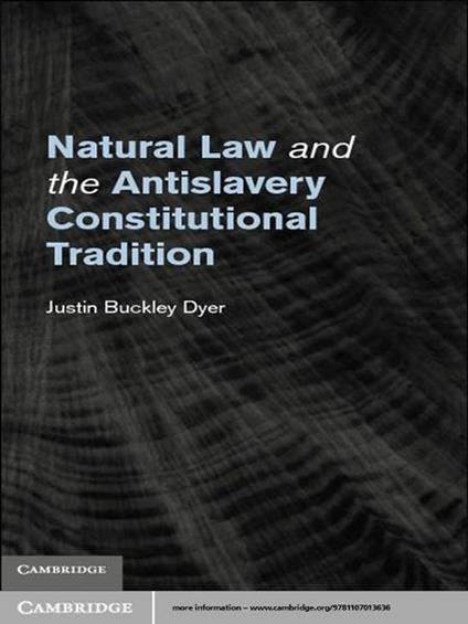 Natural Law and the Antislavery Constitutional Tradition