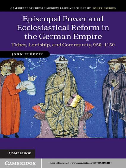 Episcopal Power and Ecclesiastical Reform in the German Empire