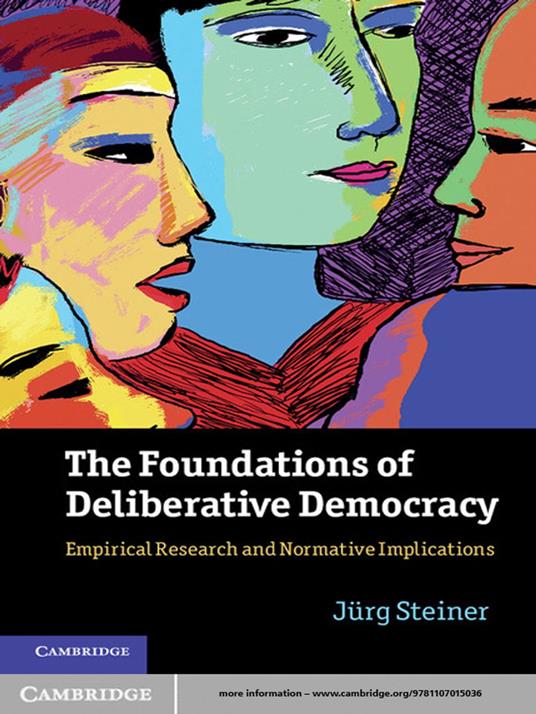 The Foundations of Deliberative Democracy