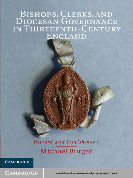 Bishops, Clerks, and Diocesan Governance in Thirteenth-Century England