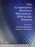 The Cooperative Business Movement, 1950 to the Present