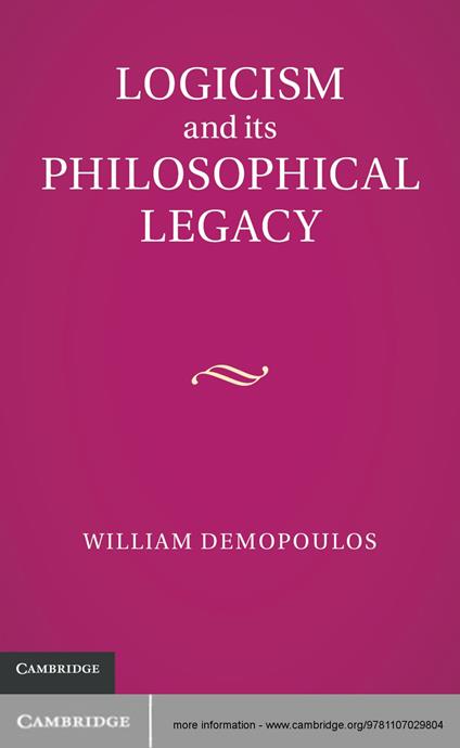 Logicism and its Philosophical Legacy