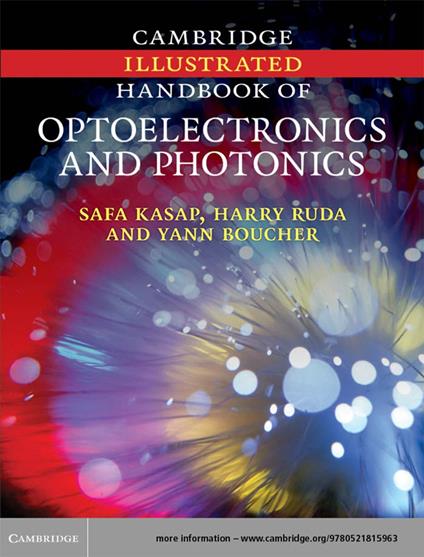 Cambridge Illustrated Handbook of Optoelectronics and Photonics