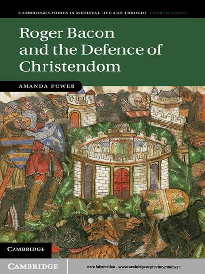 Roger Bacon and the Defence of Christendom