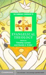 The Cambridge Companion to Evangelical Theology