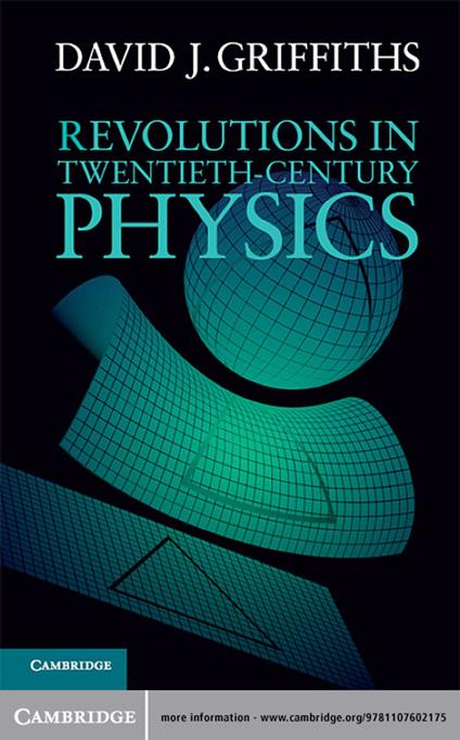 Revolutions in Twentieth-Century Physics