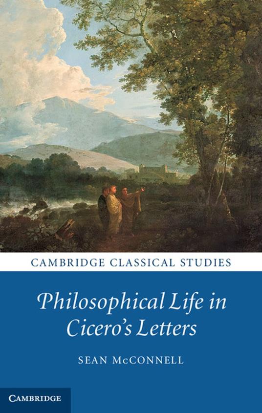 Philosophical Life in Cicero's Letters