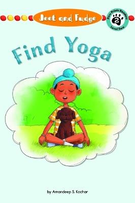 Jeet and Fudge: Find Yoga - Amandeep S Kochar - cover