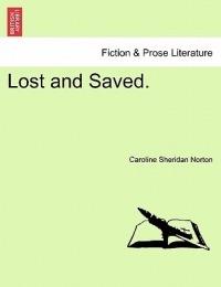 Lost and Saved. Vol. III. - Caroline Sheridan Norton - cover