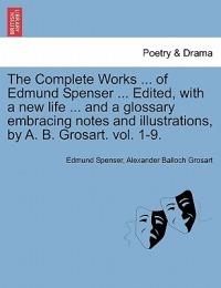 The Complete Works in Verse and Prose of Edmund Spencer: Vol. II, the Shepheards Calendar - Edmund Spenser,Alexander Balloch Grosart - cover