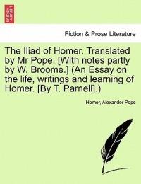 The Iliad of Homer, Translated by Mr. Pope, Volume II - Homer,Alexander Pope - cover