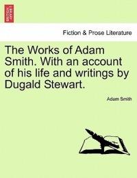 The Works of Adam Smith. with an Account of His Life and Writings by Dugald Stewart. Vol. III. - Adam Smith - cover