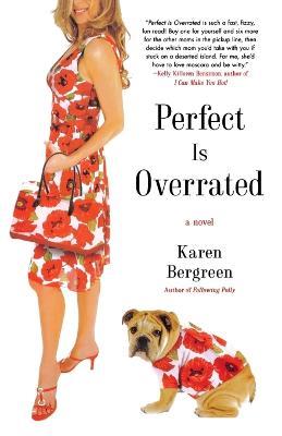 Perfect Is Overrated - Karen Bergreen - cover