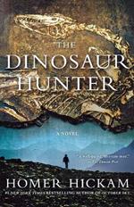 The Dinosaur Hunter: A Novel