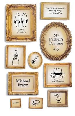 My Father's Fortune: A Life - Michael Frayn - cover