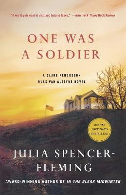 One Was a Soldier: A Clare Fergusson and Russ Van Alstyne Mystery - Julia Spencer-Fleming - cover