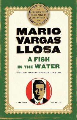 A Fish in the Water: A Memoir - Mario Vargas Llosa - cover