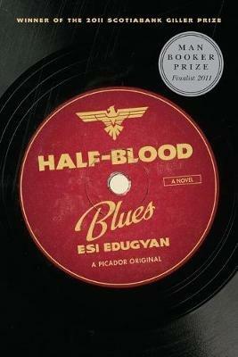 Half-Blood Blues - Esi Edugyan - cover