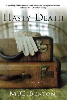 Hasty Death: An Edwardian Murder Mystery - M C Beaton - cover