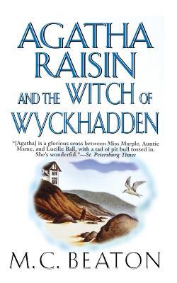 Agatha Raisin and the Witch of Wyckhadden: An Agatha Raisin Mystery - M C Beaton - cover
