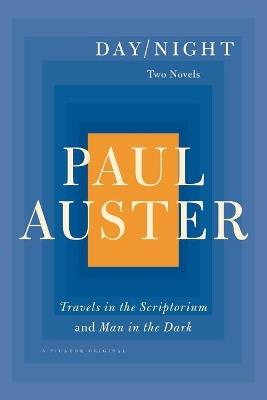 Day/Night: Travels in the Scriptorium and Man in the Dark - Paul Auster - cover